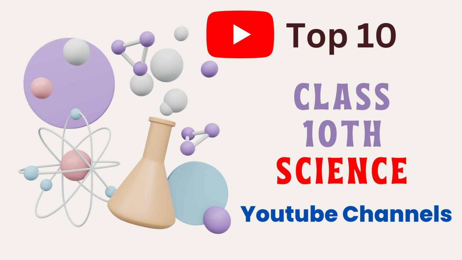 Top 10 Best Youtube Channels for Class 10 Science